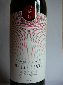 Marne Brune, Nebbiolo d’Alba, Tenimenti Fontanafredda, 2006 Marne Brune, Nebbiolo d’Alba, Tenimenti Fontanafredda, 2006